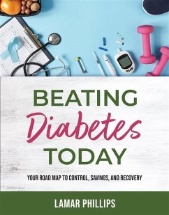 Beating Diabetes Today (eBook, ePUB) - Phillips, Lamar