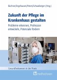 Zukunft der Pflege im Krankenhaus gestalten (eBook, ePUB)