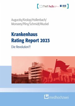 Krankenhaus Rating Report 2023 (eBook, ePUB) - Augurzky, Boris; Hollenbach, Johannes; Krolop, Sebastian; Monsees, Daniel; Pilny, Adam; Schm, Christoph M.