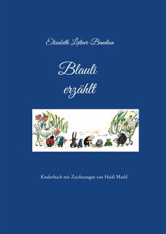 Blauli erzählt (eBook, ePUB) - Leitner-Bandion, Elisabeth