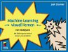 Machine Learning visuell lernen - von... - Bild 1
