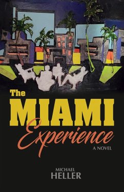 The Miami Experience (eBook, ePUB) - Heller, Michael