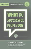 WHAT Do Successful People DO? (eBook, ePUB)