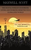 The Digital Nomad's Handbook: Living and Working Remotely in a Globalized World (eBook, ePUB)