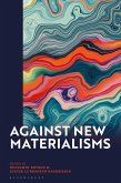 Against New Materialisms (eBook, ePUB)