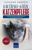Kartäuser-Katze Katzenpflege - Pflege, Ernährung und häufige Krankheiten rund um Deine Kartäuser-Katze (eBook, ePUB)