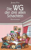 Die WG der drei alten Schachteln (eBook, ePUB)