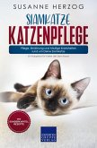 Siamkatze Katzenpflege - Pflege, Ernährung und häufige Krankheiten rund um Deine Siamkatze (eBook, ePUB)