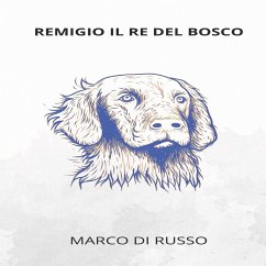 REMIGIO IL RE DEL BOSCO (MP3-Download) - Di Russo, Marco