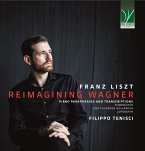 Reimagining Wagner (Paraphrases & Transcriptions)
