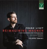 Reimagining Wagner (Paraphrases & Transcriptions)