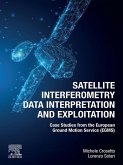 Satellite Interferometry Data Interpretation and Exploitation (eBook, ePUB)