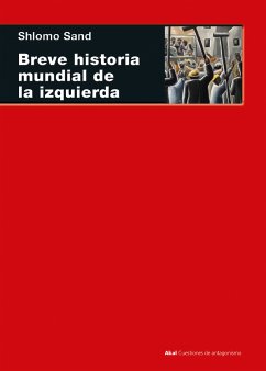 Breve historia mundial de la izquierda (eBook, ePUB) - Sand, Shlomo