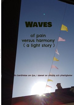 Waves of pain versus harmony ( a light story) (eBook, ePUB)