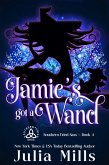 Jamie's Got A Wand (Southern Fried Sass, #4) (eBook, ePUB)