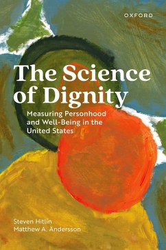 The Science of Dignity (eBook, ePUB) - Hitlin, Steven; Andersson, Matthew A.