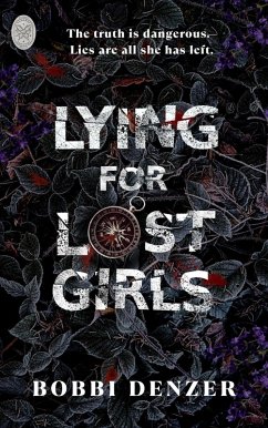 Lying For Lost Girls (eBook, ePUB) - Denzer, Bobbi