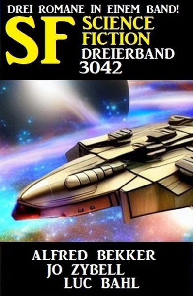 Science Fiction Dreierband 3042 (eBook, ePUB) Science Fiction Dreierband 3042 (eBook, ePUB)
