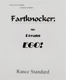 Fartknocker; My Dream Ego! (eBook, ePUB)