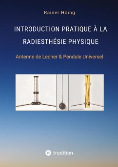 Introduction Pratique à la Radiesthésie Physique - Höing, Rainer