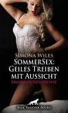 SommerSex: Geiles Treiben mit Aussicht   Erotische Geschichte + 1 weitere Geschichte