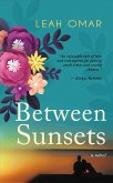 Between Sunsets (eBook, ePUB) Between Sunsets (eBook, ePUB)
