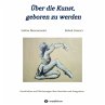 Über die Kunst, geboren zu werden - Bild 1