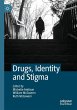 Drugs, Identity and Stigma - Bild 1