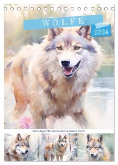 Wölfe. Zarte Aquarelle von beeindruckenden Tieren (Tischkalender 2024 DIN A5 hoch), CALVENDO Monatskalender
