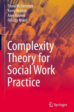 Complexity Theory for Social Work Practice - McDermott, Fiona;Brydon, Kerry;Haynes, Alex