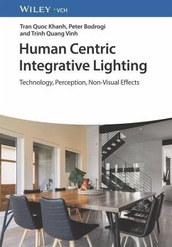 Human Centric Integrative Lighting - Khanh, Tran Quoc;Bodrogi, Peter;Vinh, Trinh Quang