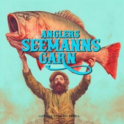 Cover Anglers Seemansgarn Angler Malbuch für Erwachsene