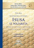 Velika kozmi¿ka u¿enja Isusa iz Nazareta - s Gabrielinim obja¿njenjima Velika kozmi¿ka u¿enja Isusa iz Nazareta - s Gabrielinim obja¿njenjima