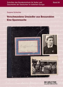 Verschwundene Umsiedler aus Bessarabien - Schlechter, Susanne