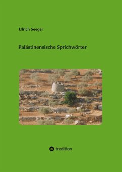 Palästinensische Sprichwörter - Seeger, Ulrich