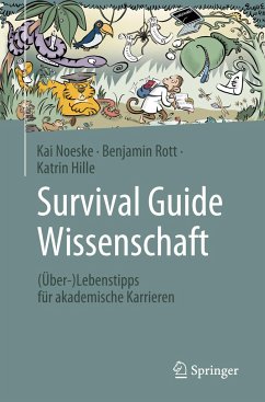 Survival Guide Wissenschaft - Noeske, Kai;Rott, Benjamin;Hille, Katrin