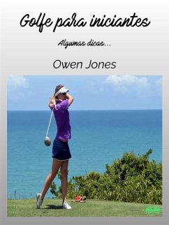 Golfe Para Iniciantes (eBook, ePUB) - Jones, Owen