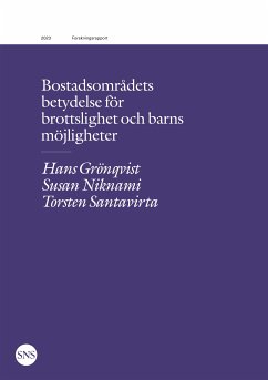 Bostadsområdets betydelse för brottslighet och barns möjligheter (eBook, ePUB) - Grönqvist, Hans; Niknami, Susan; Santavirta, Torsten