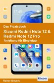 Das Praxisbuch Xiaomi Redmi Note 12 & Redmi Note 12 Pro - Anleitung für Einsteiger (eBook, PDF)