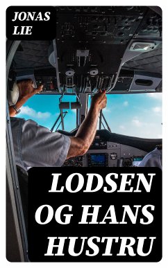 Lodsen og hans Hustru (eBook, ePUB) - Lie, Jonas