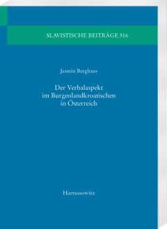 Der Verbalaspekt im Burgenlandkroatischen in Österreich - Berghaus, Jasmin