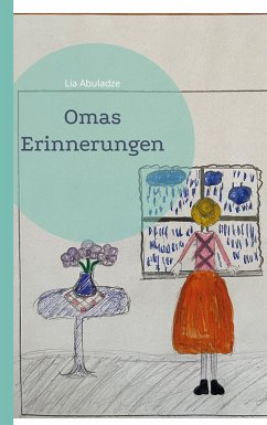 Omas Erinnerungen (eBook, ePUB) - Abuladze, Lia