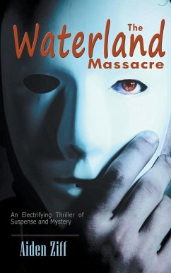 The Waterland Massacre - Ziff, Aiden