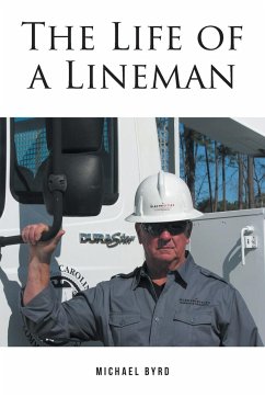 The Life of a Lineman - Byrd, Michael