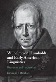 Wilhelm Von Humboldt and Early American Linguistics - Drechsel, Emanuel J