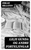 Lilje Gunda og andre forteljingar (eBook, ePUB)