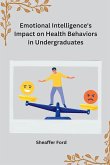 Emotional Intelligence's Impact on Health Behaviors in Undergraduates