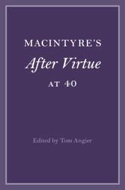 Macintyre's After Virtue at 40