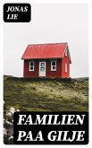 Familien paa Gilje (eBook, ePUB)