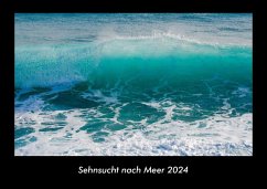 Sehnsucht nach Meer 2024 Fotokalender DIN A3 - Tobias Becker